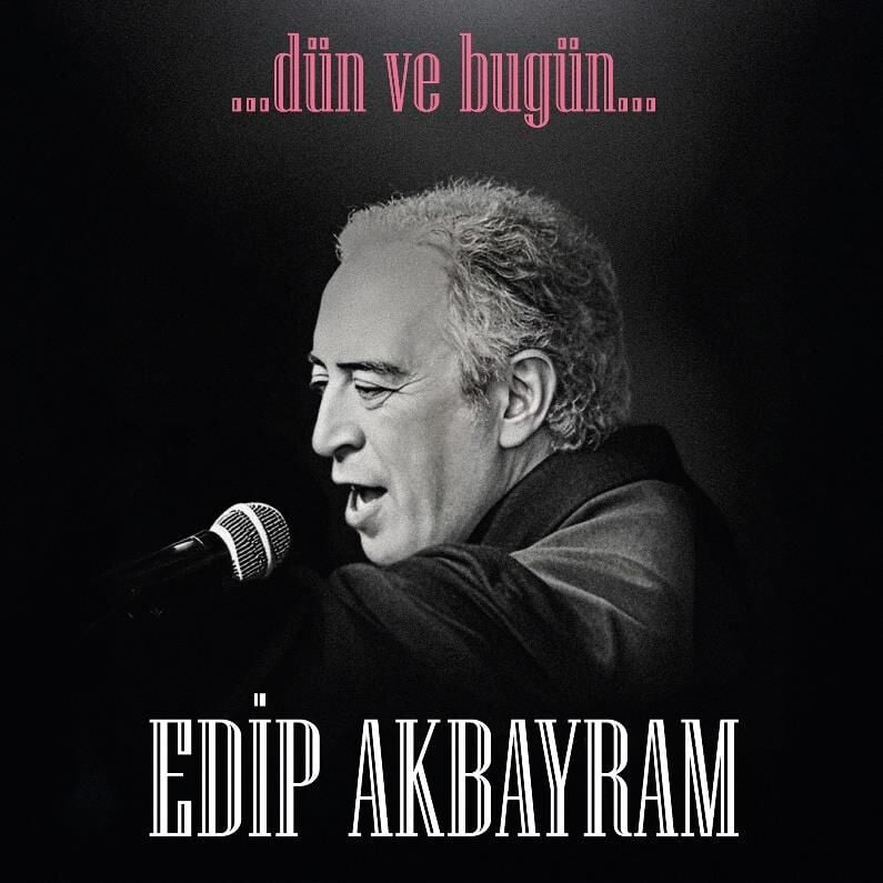 Edip Akbayram - Dün Ve Bugün Plak