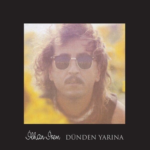İlhan İrem - Dünden Yarına Plak