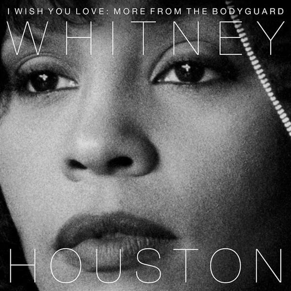 Whitney Houston - I Wish You Love: More From The Bodyguard 2'li Plak