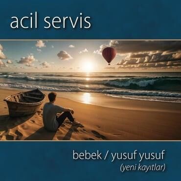 Acil Servis - Bebek - Yusuf Yusuf 45lik Plak