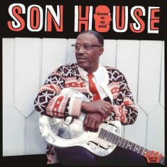 Son House – Forever On My Mind Plak