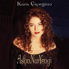 -Aşkın Nuryengi - Kara Çiçeğim (Plak - 33 Devir)