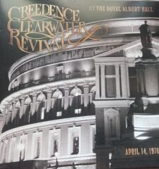Creedence Clearwater Revival - At The Royal Albert Hall Plak