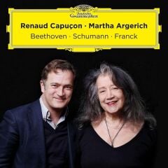 Renaud Capucon - Martha Argerich - Beethoven, Schumann, Franck 2'li Plak