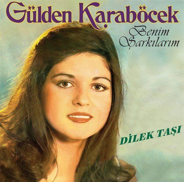Gülden Karaböcek - Benim Şarkılarım Dilek Taşı Plak