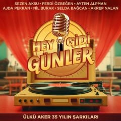 Hey Gidi Günler - Ülkü Aker 35 Yılın Şarkıları Plak