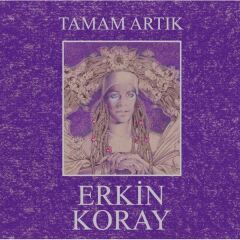 Erkin Koray - Tamam Artık Plak