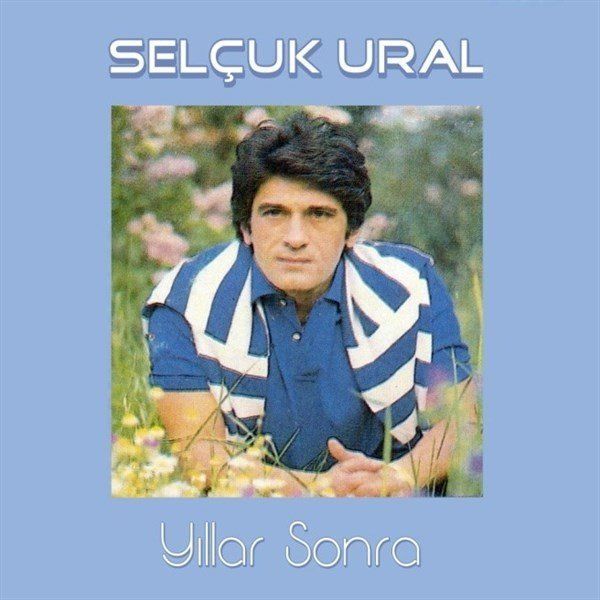 -Selçuk Ural - Yıllar Sonra