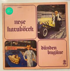Neşe Karaböcek - Dünden Bugüne Dönem Baskı Plak