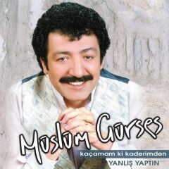 Müslüm Gürses - Kaçamam Ki Kaderimden Plak