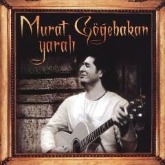 Murat Göğebakan - Yaralı 33'lük Plak