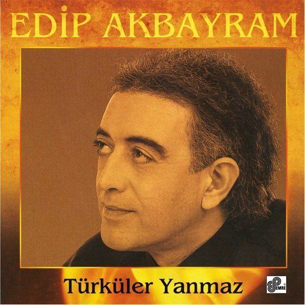 -Edip Akbayram - Türküler Yanmaz (Plak - 33 Devir)