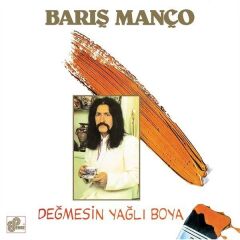 -Barış Manço - Değmesin Yağlı Boya Yeni Baskı Plak