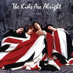 The Who – The Kids Are Alright 2'li Plak