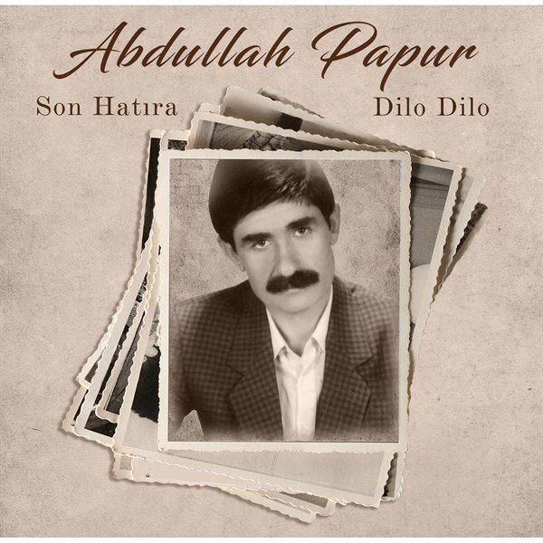 Abdullah Papur -  Son Hatıra Dilo Dilo (Yeni Baskı - 33'lük Plak)