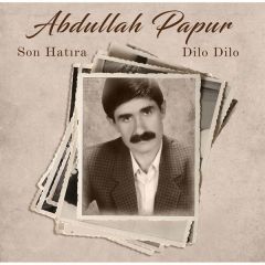 Abdullah Papur -  Son Hatıra Dilo Dilo (Yeni Baskı - 33'lük Plak)