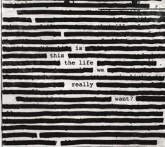 Roger Waters – Is This The Life We Really Want? Plak