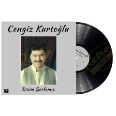 -Cengiz Kurtoğlu - Bizim Şarkımız Plak