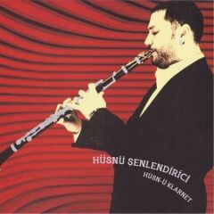 -Hüsnü Şenlendirici - Hüsn-Ü Klarnet (Yeni Baskı Plak)