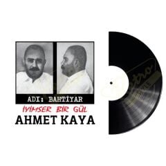 Ahmet Kaya - Adı Bahtiyar İyimser Bir Gül Plak
