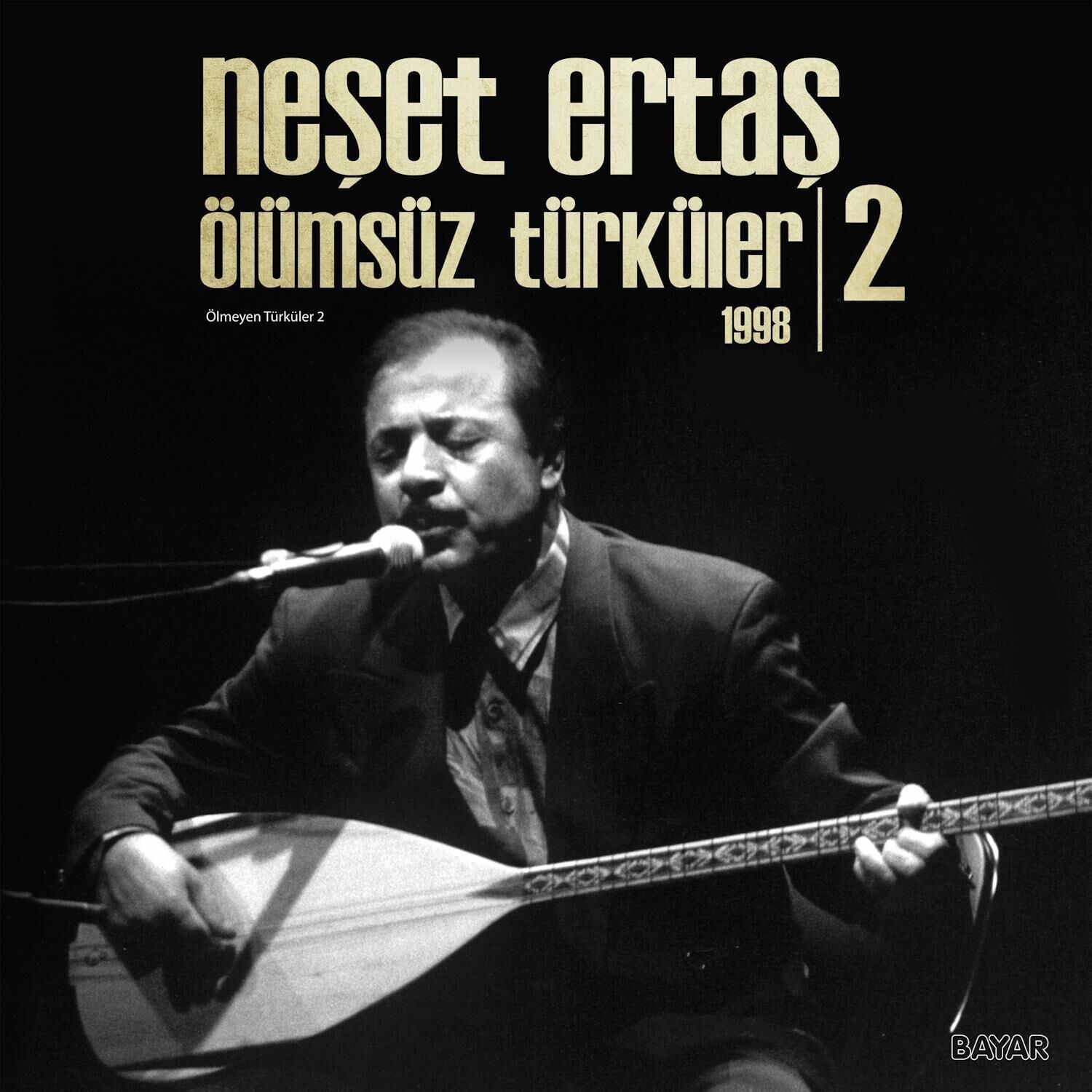 Neşet Ertaş - Ölümsüz Türküler 2 1998  Plak
