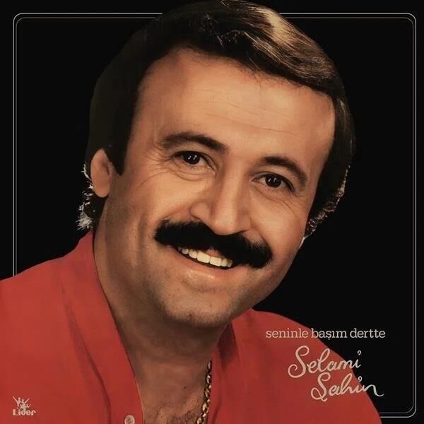-Selami Şahin - Seninle Başım Dertte Plak