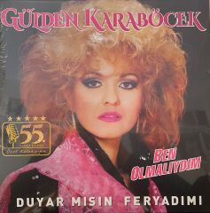 -Gülden Karaböcek - Ben Olmalıydım / Duyar Mısın Feryadımı