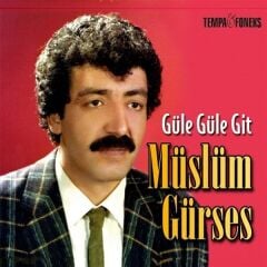 Müslüm Gürses - Güle Güle Git  Plak