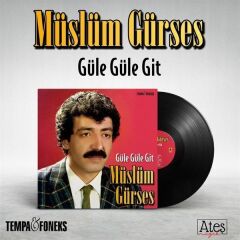 -Müslüm Gürses - Güle Güle Git  Plak