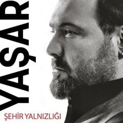 Yaşar - Şehir Yalnızlığı Plak