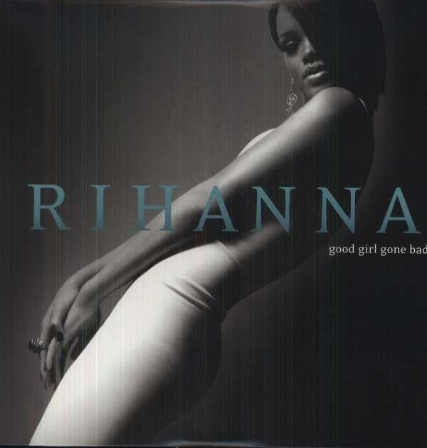 Rihanna – Good Girl Gone Bad 33'lük Plak