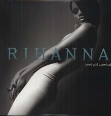 Rihanna – Good Girl Gone Bad 33'lük Plak