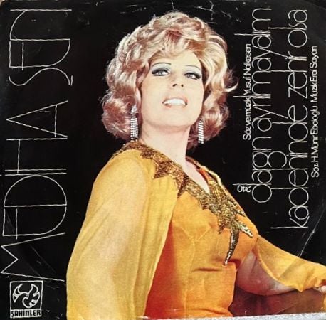 Mediha Şen - Dargın Ayrılmayalım / Kadehinde Zehir Olsa 45lik Plak