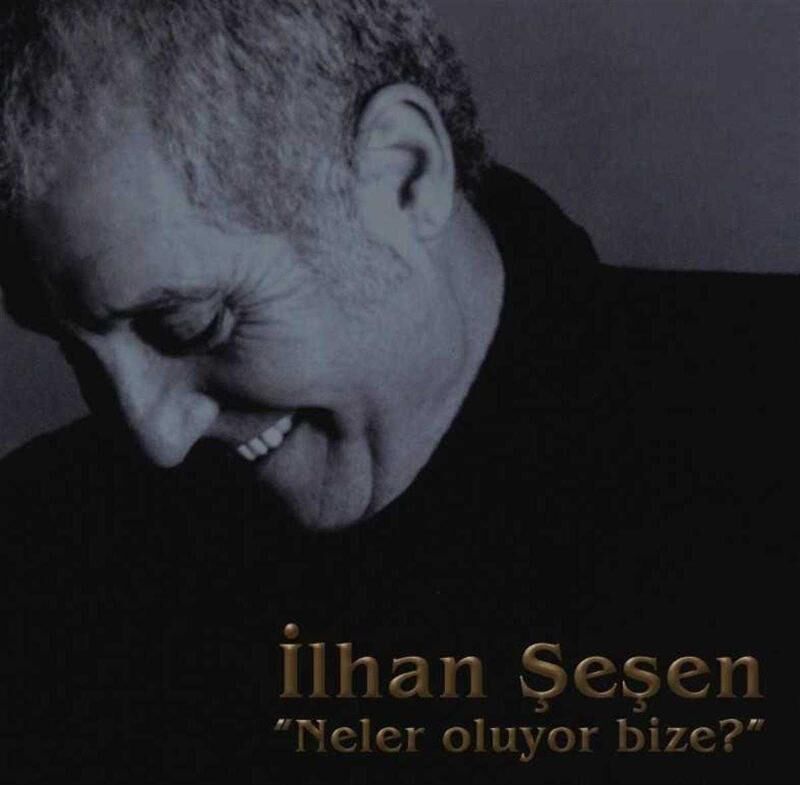 -İlhan Şeşen - Neler Oluyor Bize 33'lük Plak