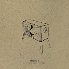 Can Güngör - Ben Oradaydım Zaten - Silik Düşler 45'lik Plak