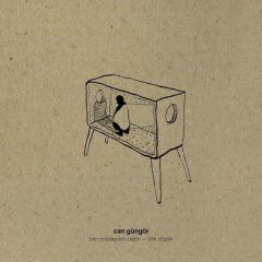 Can Güngör - Ben Oradaydım Zaten - Silik Düşler 45'lik Plak