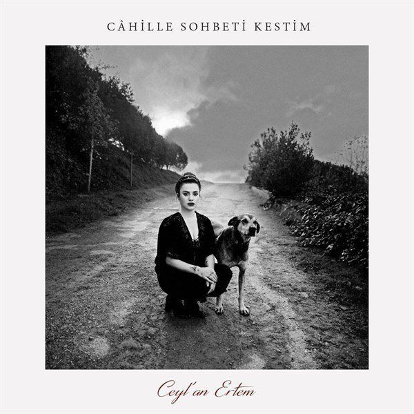 -Ceylan Ertem - Cahille Sohbeti Kestim (Plak - 33 Devir)