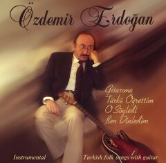 Özdemir Erdoğan - Gitarıma Türkü Öğrettim Plak