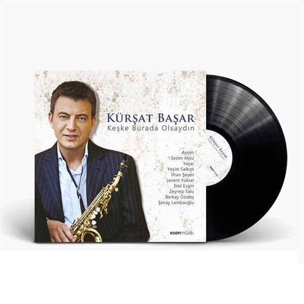 Kürşat Başar - Keşke Burada Olsaydın