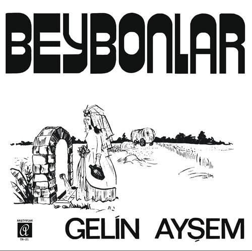 -Beybonlar - Gelin Ayşem 45'lik Plak