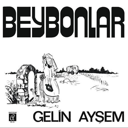 -Beybonlar - Gelin Ayşem 45'lik Plak