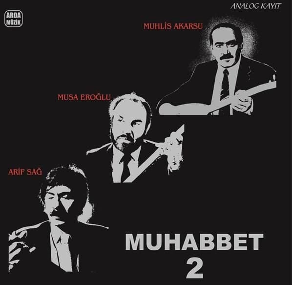 -Muhabbet 2 - Musa Eroğlu, Arif Sağ, Muhlis Akarsu (Plak)