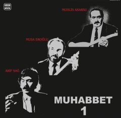 -Muhabbet 1 - Muhlis Akarsu, Musa Eroğlu, Arif Sağ - (Plak)