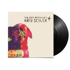 Son Feci Bisiklet - Kötü Şeyler 33'lük Plak