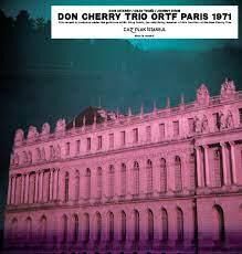 Okay Temiz - Don Cherry Trio - The ORTF Recordings Paris 1971 Plak