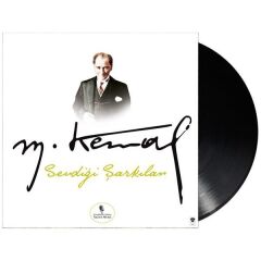 -M. Kemal Atatürk'ün Sevdiği Şarkılar (Plak)