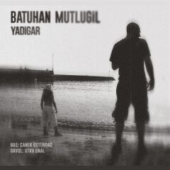 -Batuhan Mutlugil - Yadigar Plak