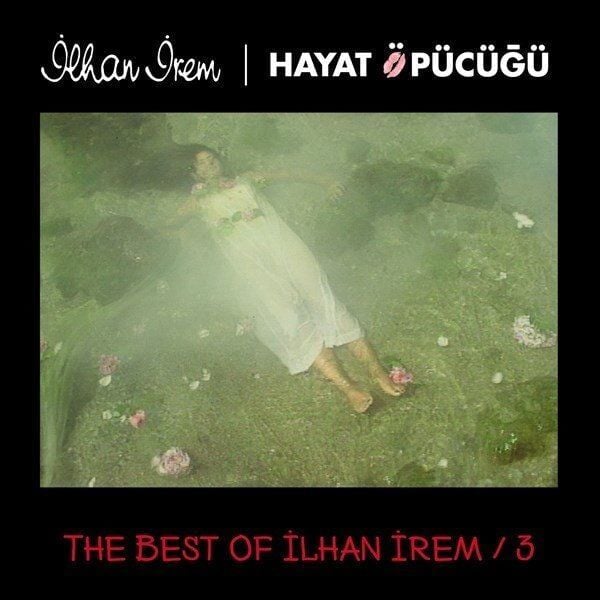 İlhan İrem - Best Of 3 - Hayat Öpücüğü (2'li Plak - 33 Devir)
