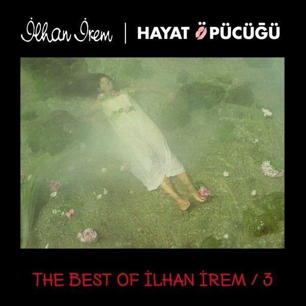 İlhan İrem - Best Of 3 - Hayat Öpücüğü (2'li Plak - 33 Devir)