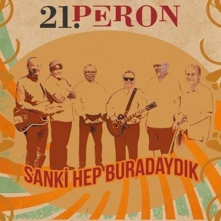 21. Peron - Sanki Hep Buradaydık (Plak - 33 Devir)